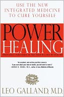 Power Healing: Use the New Integrated Medicine to Cure Yourself