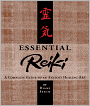 Essential Reiki: A Complete Guide to an Ancient Healing Art