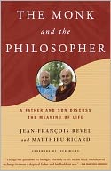 The Monk and the Philosopher: A Father and Son Discuss the Meaning of Life