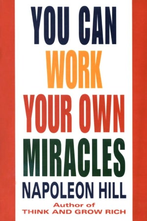 You Can Work Your Own Miracles