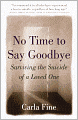 No Time to Say Goodbye: Surviving The Suicide Of A Loved One