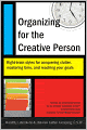 Organizing for the Creative Person: Right-Brain Styles for Conquering Clutter, Mastering Time, and Reaching Your Goa ls