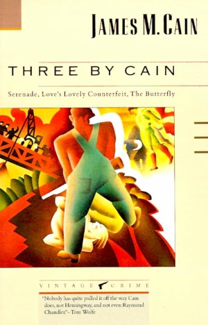 Three by Cain: Serenade / Love's Lovely Counterfeit / The Butterfly