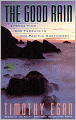 The Good Rain: Across Time & Terrain in the Pacific Northwest
