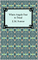 Where Angels Fear To Tread