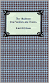 The Madman: His Parables and Poems
