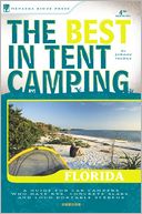 download The Best in Tent Camping - Florida : A Guide for Car Campers Who Hate RVs, Concrete Slabs, and Loud Portable Stereos book