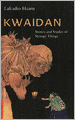 Kwaidan: Stories and Studies of Strange Things