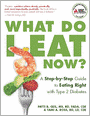 What Do I Eat Now?: A Step-by-Step Guide to Eating Right with Type 2 Diabetes