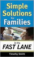 Simple Solutions for Families in the Fast Lane