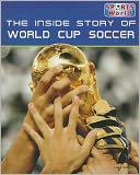 The Inside Story of World Cup Soccer