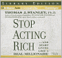 Stop Acting Rich: How to Live Like a Real Millionaire