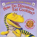 How Do Dinosaurs Eat Cookies?