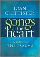 Songs of the Heart: Reflections on the Psalms