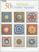 50 Fabulous Crochet Squares