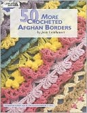 50 More Crocheted Afghan Borders