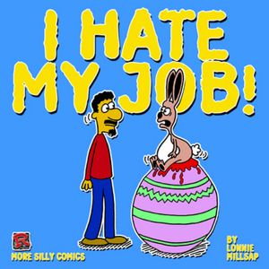 I Hate My Job!