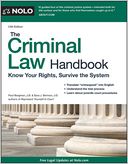 The Criminal Law Handbook: Know Your Rights, Survive the System