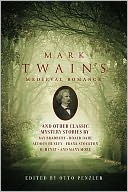 Mark Twain's Medieval Romance: And Other Classic Mystery Stories