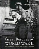 Great Rescues of World War II: Stories of Adventure, Daring and Sacrifice