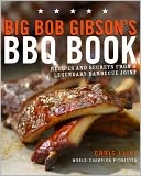 download Big Bob Gibson's BBQ Book : Recipes and Secrets from a Legendary Barbecue Joint book