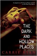 The Dark and Hollow Places (Forest of Hands and Teeth Series #3) by Carrie Ryan: NOOK Book Cover