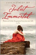 Juliet Immortal by Stacey Jay: NOOK Book Cover