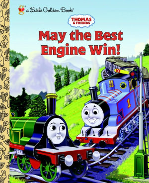 May the Best Engine Win! (Thomas and Friends Series)