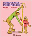 Perro grande... Perro pequeñoo / Big Dog...Little Dog by P. D. Eastman: NOOK Book Cover