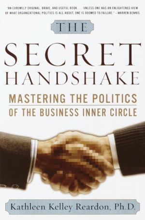 Secret Handshake: Mastering the Politics of the Business Inner Circle