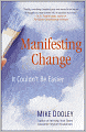 Manifesting Change: It Couldn't Be Easier