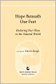 Hope Beneath Our Feet: Restoring Our Place in the Natural World
