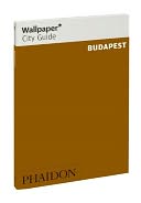 Wallpaper* City Guide Budapest 2012