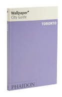 Wallpaper* City Guide Toronto 2012