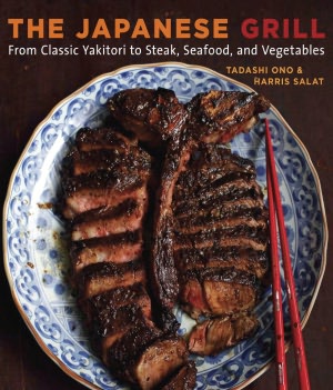 The Japanese Grill: From Classic Yakitori to Steak, Seafood, and Vegetables