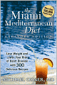 Miami Mediterranean Diet: Lose Weight and Lower Your Risk of Heart Disease