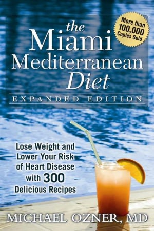Miami Mediterranean Diet: Lose Weight and Lower Your Risk of Heart Disease