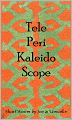 Tele-Peri-Kaleido-Scope