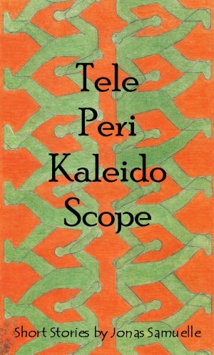 Tele-Peri-Kaleido-Scope