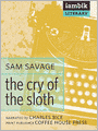 The Cry of the Sloth