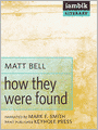 How They Were Found