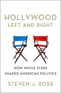 download Hollywood Left and Right : How Movie Stars Shaped American Politics book