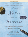 More Notes From the Universe: Life, Dreams and Happiness
