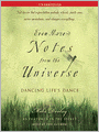Even More Notes From the Universe: Dancing Life's Dance