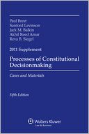 Processes of Constitional Decisionmaking, 2011 Supplement