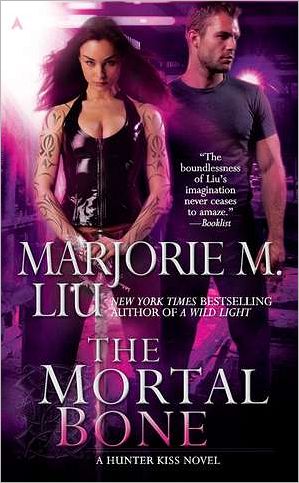 The Mortal Bone (Hunter Kiss Series #4)