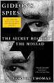 Gideon's Spies: The Secret History of the Mossad