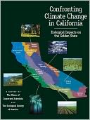 Confronting Climate Change in California: Ecological Impacts on the Golden State