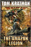 The Amazon Legion (Desert Called Peace Series #4)