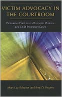 download Victim Advocacy in the Courtroom : Persuasive Practices in Domestic Violence and Child Protection Cases book